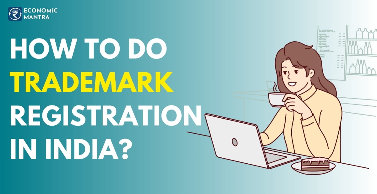 how to do trademark registration in India?