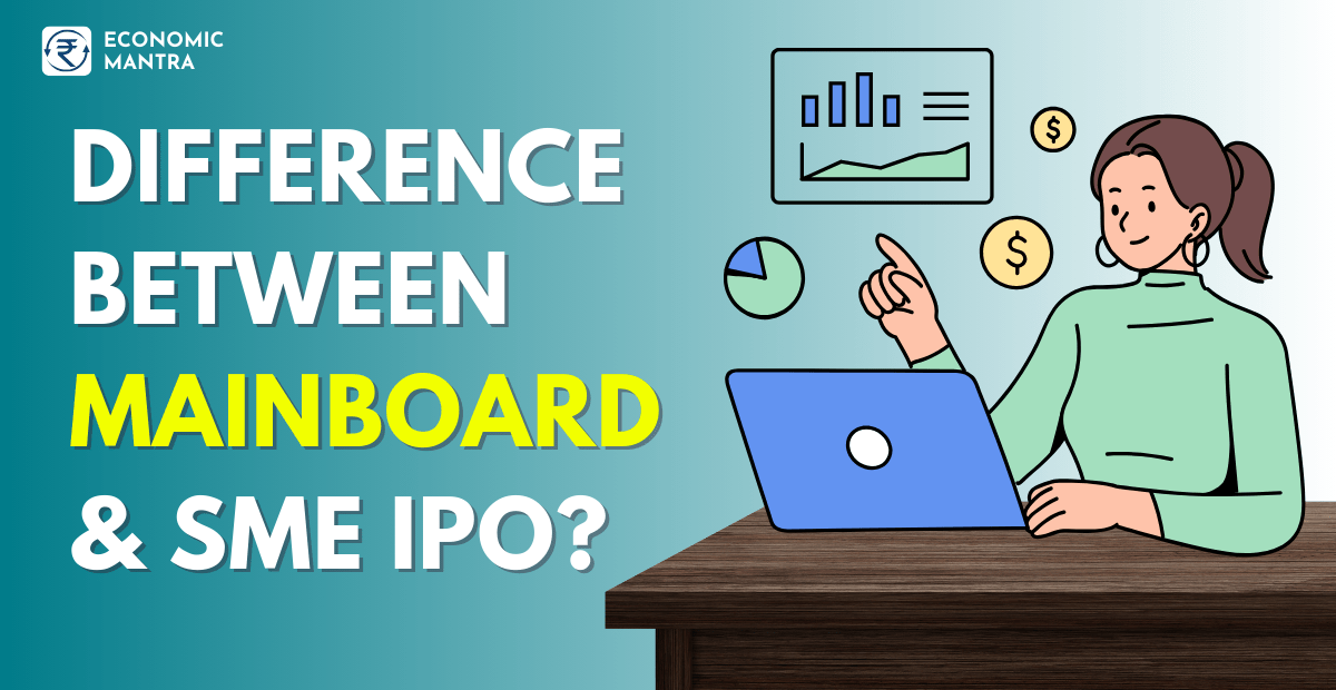 Difference Between SME IPO and Mainboard IPO?