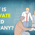 What is a Private Limited Company and how is it formed