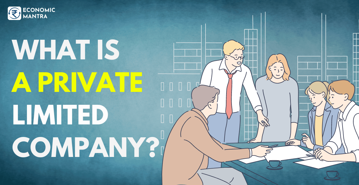 What is a Private Limited Company and how is it formed