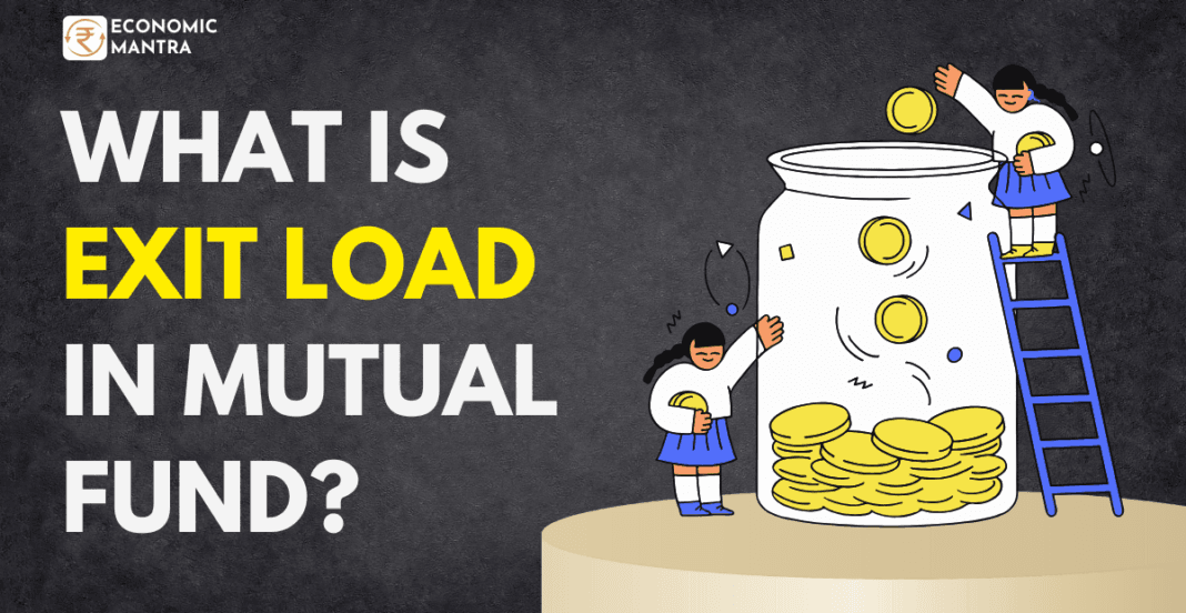 What does exit load mean and how to calculate it